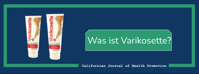 Was ist Varikosette